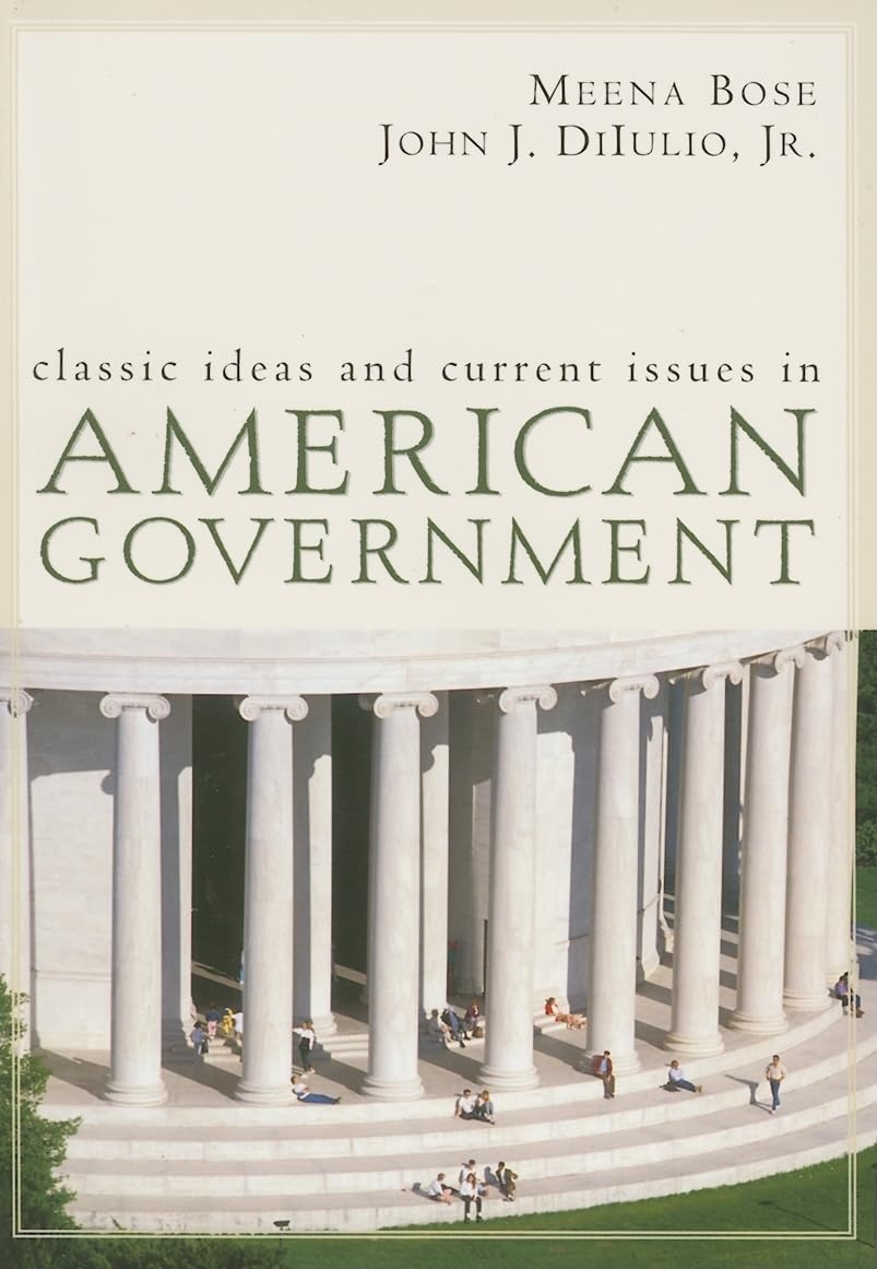 Classic Ideas and Current Issues in American Government