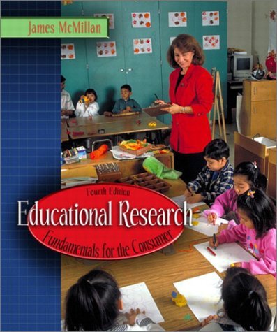 Educational Research: Fundamentals for the Consumer (4th Edition)