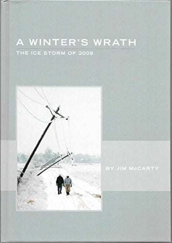 A Winter's Wrath: The Ice Storm of 2009