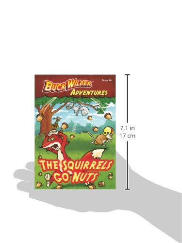 The Squirrels Go Nuts (Buck Wilder Adventures)