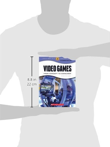Video Games: From Concept to Consumer (Calling All Innovators: A Career for You)