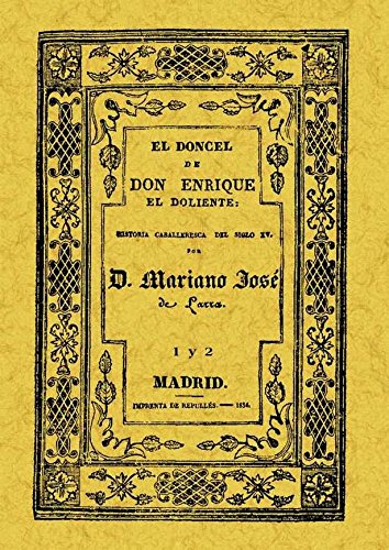 El doncel de Don Enrique el Doliente. Historia caballeresca del siglo XV: El Doncel de Don Enrique el Doliente (Tomo 1): Historia caballeresca del siglo XV (Spanish Edition)