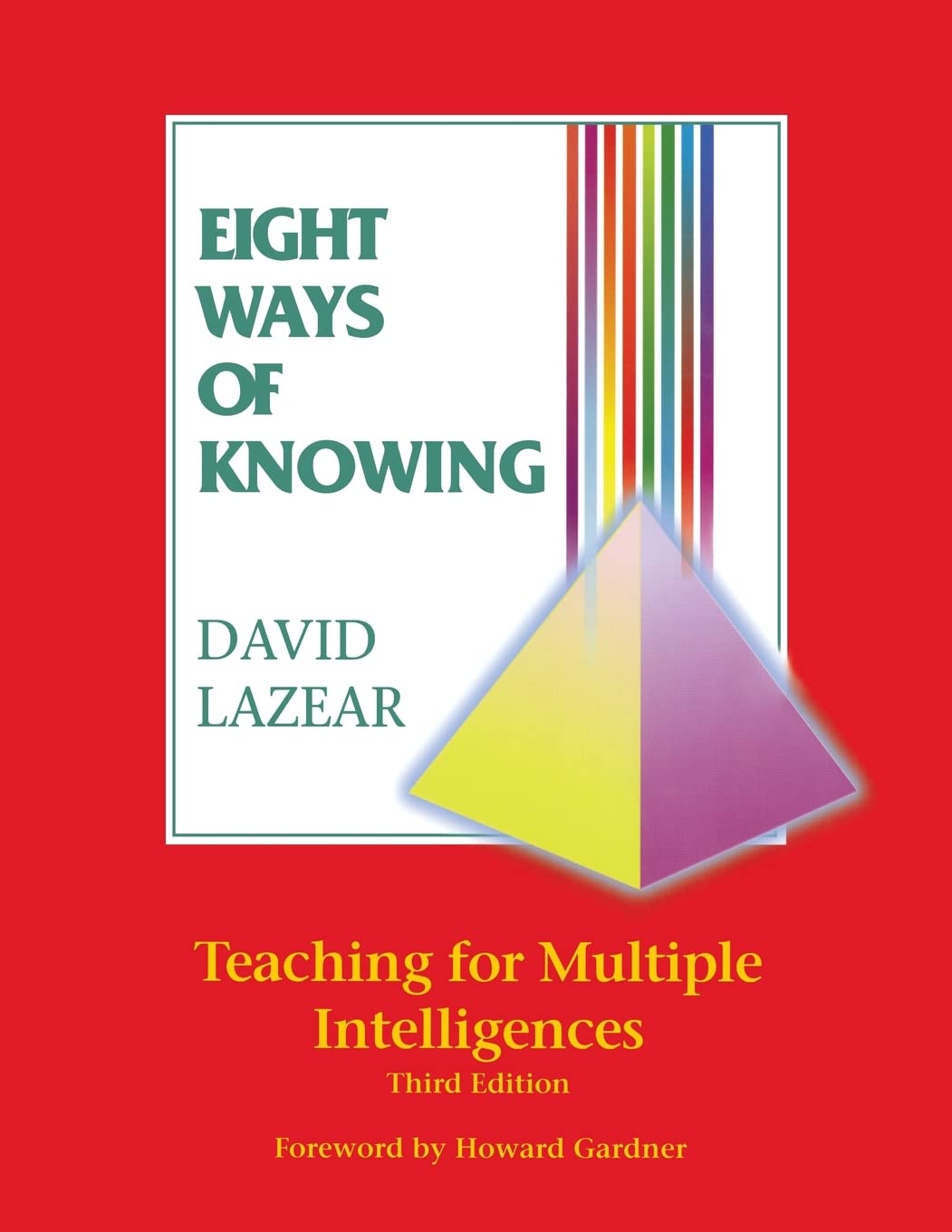 Eight Ways of Knowing: Teaching for Multiple Intelligences - 7133