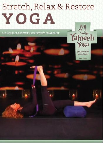 Christian Yoga Relax, Rest and Restore DVD a One Hour Christ-centered Approach to Physical Health and Spiritual Growth Through Yoga