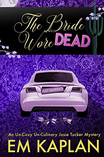The Bride Wore Dead: A Josie Tucker Mystery (Josie Tucker Mysteries)