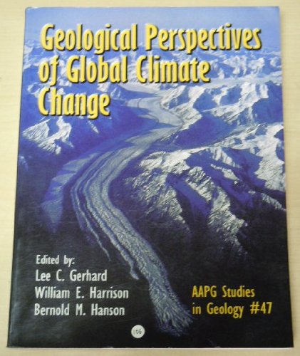 Geological Perspectives of Global Climate Change (AAPG Studies in Geology) (Aapg Studies in Geology) - 7423