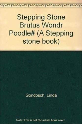 BRUTUS THE WONDER POODLE (A Stepping Stone Book(TM))