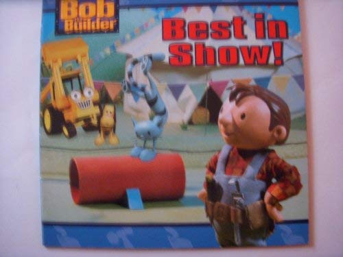 Bob the Builder Best in Show!