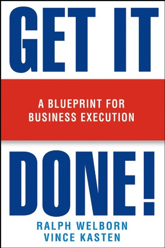 Get It Done!: A Blueprint for Business Execution