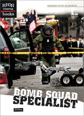 Bomb Squad Specialist (High Interest Books)