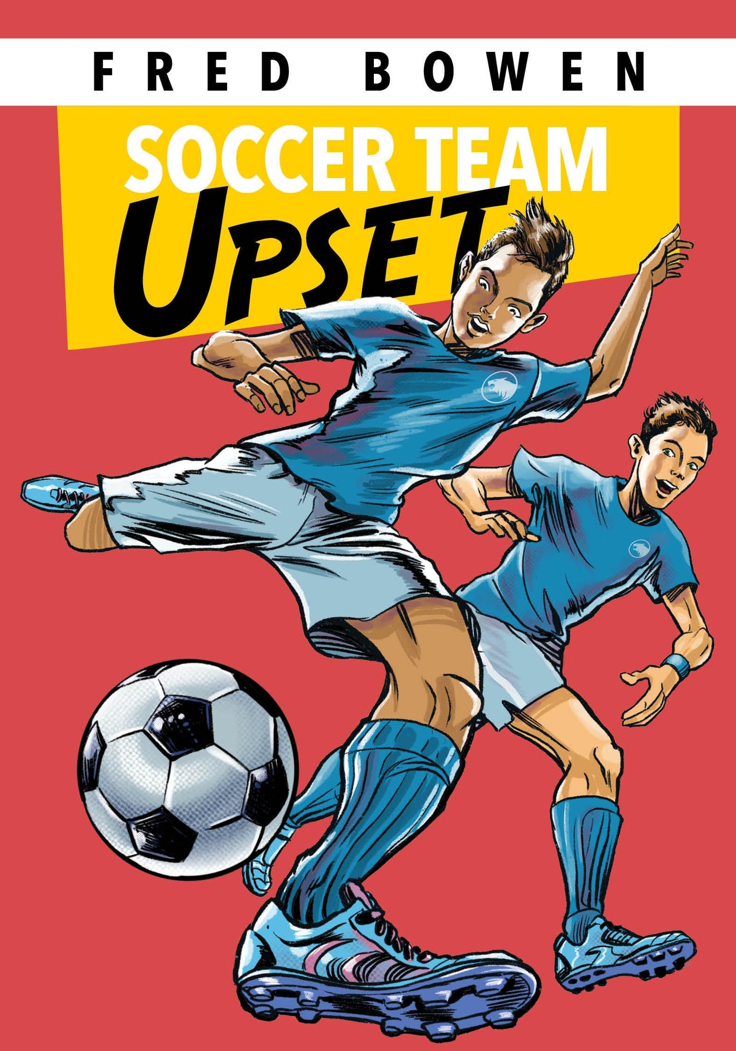 Soccer Team Upset (Fred Bowen Sports Story Series)
