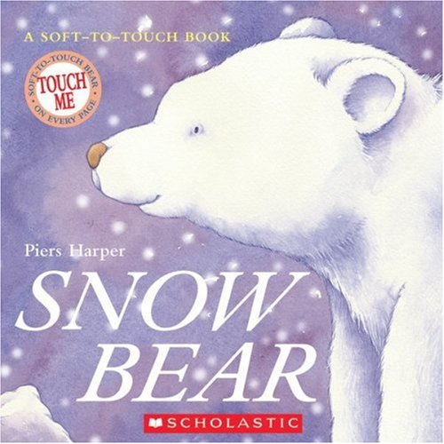 Snow Bear (Soft-To-Touch Books)