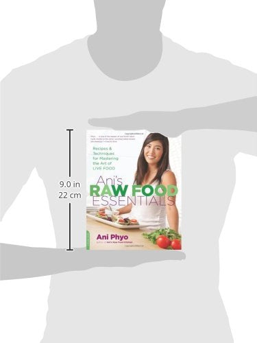 Ani's Raw Food Essentials: Recipes and Techniques for Mastering the Art of Live Food