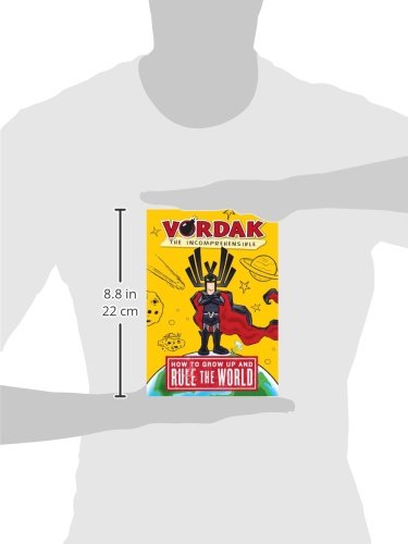 How to Grow Up and Rule the World (Vordak the Incomprehensible)