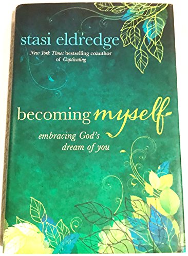 Becoming Myself: Embracing God's Dream of You