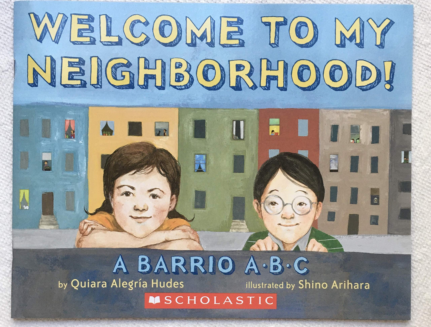 Welcome to My Neighborhood! A Barrio ABC