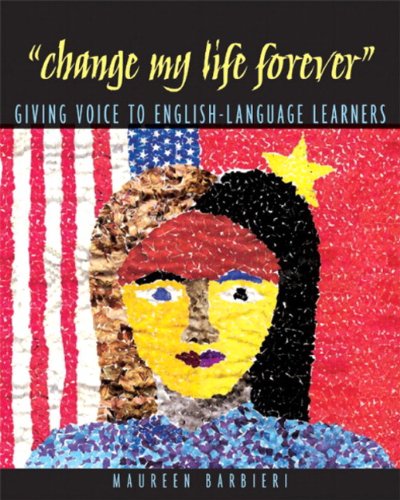 "Change My Life Forever": Giving Voice to English-Language Learners