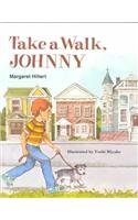 TAKE A WALK JOHNNY, SOFTCOVER, BEGINNING TO READ (Modern Curriculum Press Beginning to Read Series) - 2824