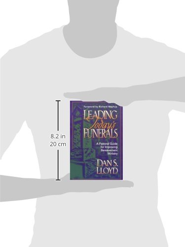 Leading Today's Funerals: A Pastoral Guide for Improving Bereavement Ministry