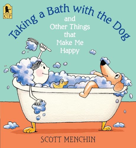Taking a Bath with the Dog and Other Things that Make Me Happy