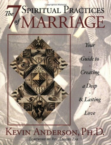 The 7 Spiritual Practices of Marriage: Your Guide to Creating a Deep And Lasting Love - 5968