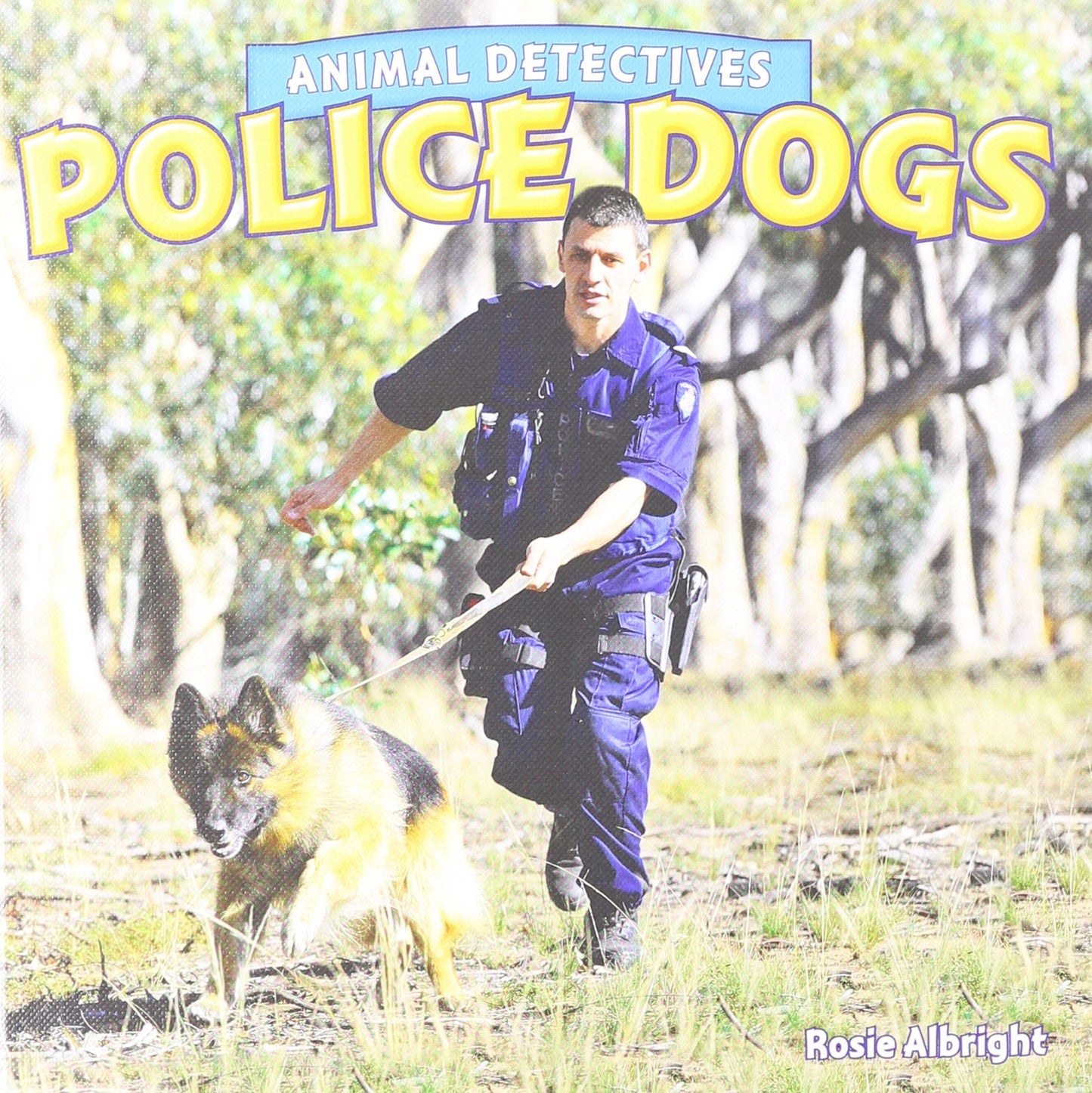 Police Dogs (Animal Detectives)