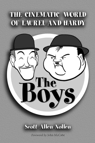 The Boys: The Cinematic World of Laurel and Hardy (McFarland Classics S)