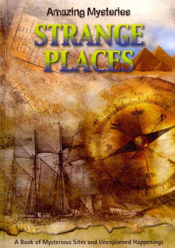 Strange Places (Amazing Mysteries)