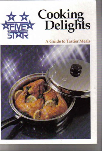 Cooking Delights a Guide to Tastier Meals