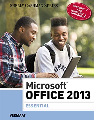Microsoft Office 2013: Essential (Shelly Cashman Series)