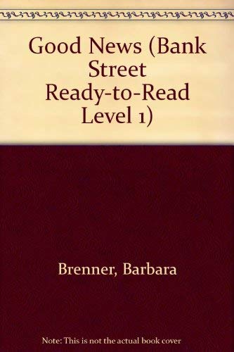 GOOD NEWS (Bank Street Ready-To-Read Level 1)