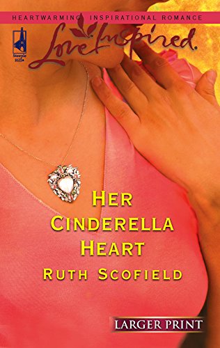Her Cinderella Heart (New Beginnings Series #2) (Larger Print Love Inspired #353)
