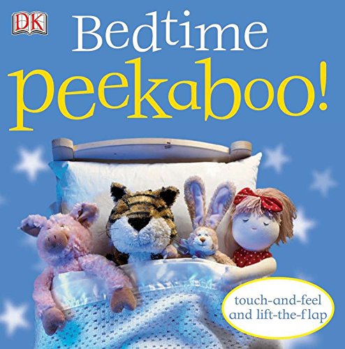 BEDTIME PEEKABOO!: TOUCH-AND-FEE