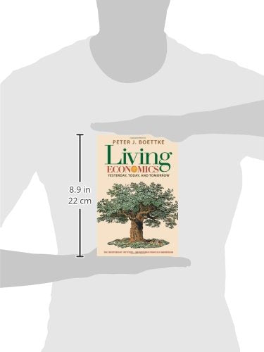 Living Economics: Yesterday, Today, and Tomorrow (Independent Studies in Political Economy)