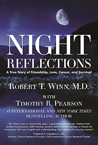 Night Reflections: A True Story of Friendship, Love, Cancer, and Survival