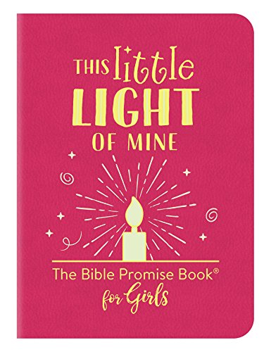 This Little Light of Mine: The Bible Promise Book for Girls