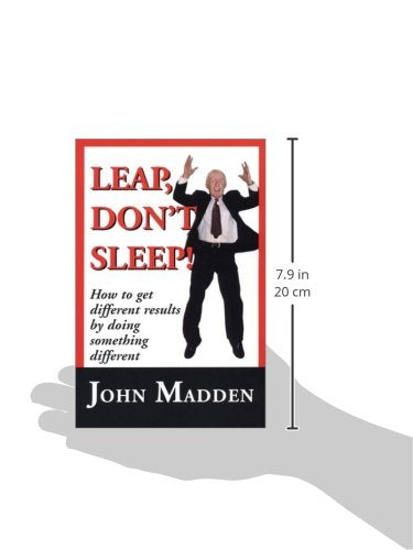Leap, Don't Sleep! How To Get Different Results By Doing Something Different