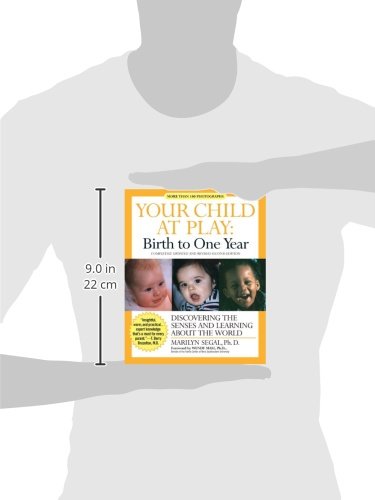 Your Child at Play: Birth to One Year: Discovering the Senses and Learning About the World