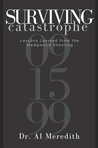 Surviving Catastrophe: Lessons Learned from the Wedgwood Shooting