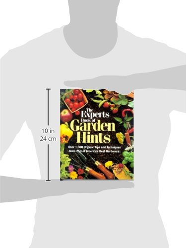 The Experts Book of Garden Hints: Over 1,500 Organic Tips and Techniques from 250 of America's Best Gardners