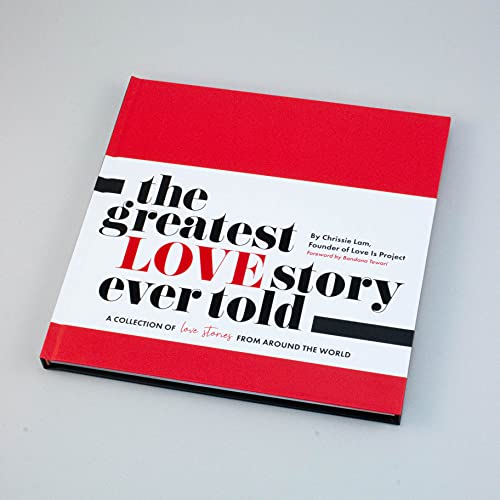 The Greatest Love Story Ever Told: A Collection of Love Stories from Around the World.