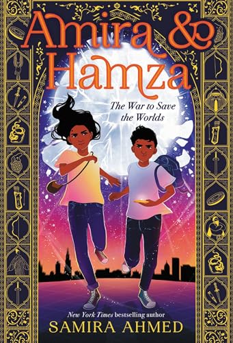 Amira & Hamza: The War to Save the Worlds (Volume 1) (Amira & Hamza, 1)