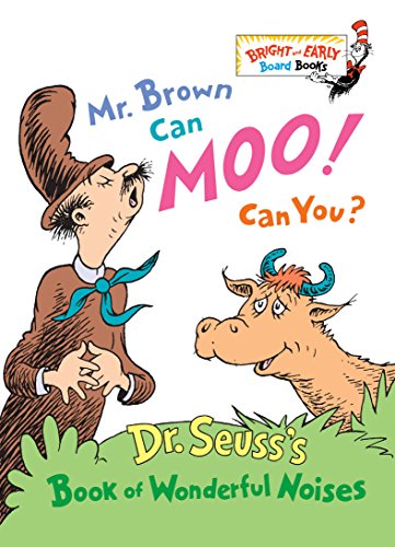 Mr. Brown Can Moo, Can You : Dr. Seuss's Book of Wonderful Noises (Bright and Early Board Books) - 7096