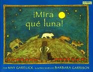 Mira Que Luna! / Look at the Moon (Spanish Edition)