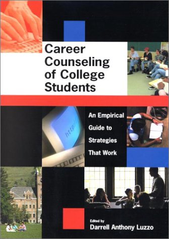 Career Counseling of College Students an Empirical Guide to Strategies That Work
