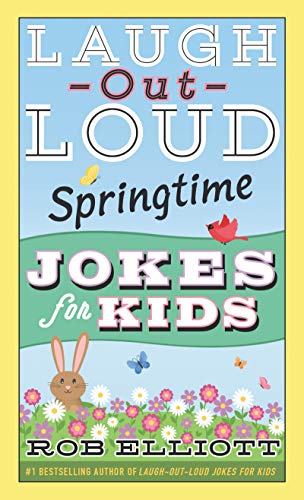 Laugh-Out-Loud Springtime Jokes for Kids (Laugh-Out-Loud Jokes for Kids) - 1409