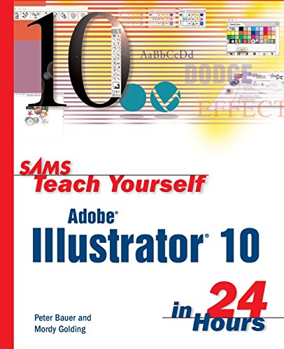 Sams Teach Yourself Adobe Illustrator 10 in 24 Hours