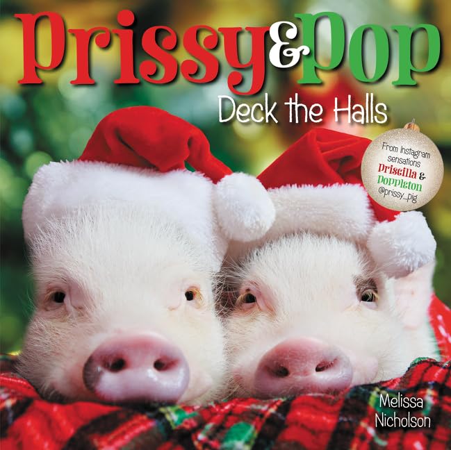 Prissy & Pop Deck the Halls: A Christmas Holiday Book for Kids