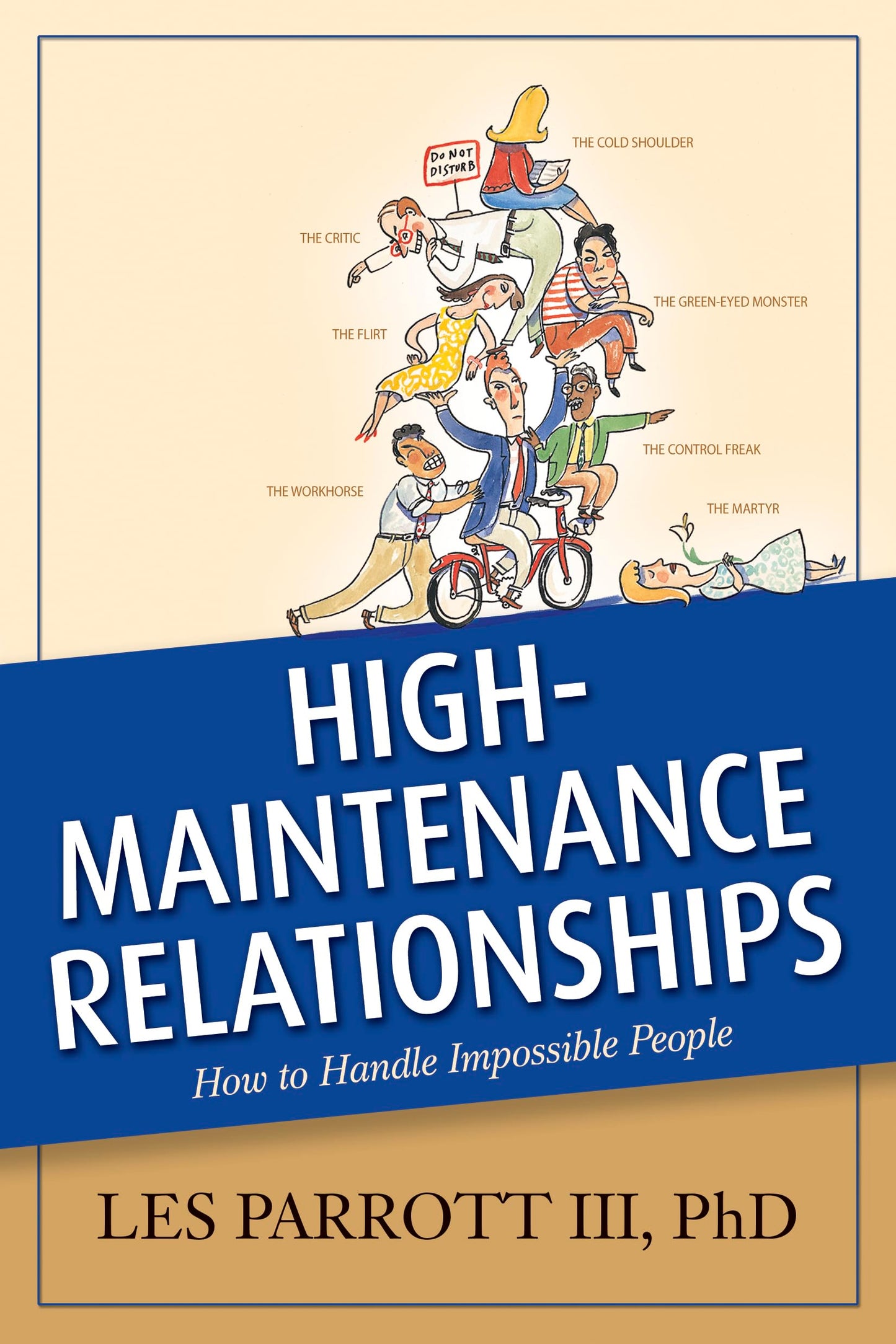 High-Maintenance Relationships: How to Handle Impossible People (AACC Library)
