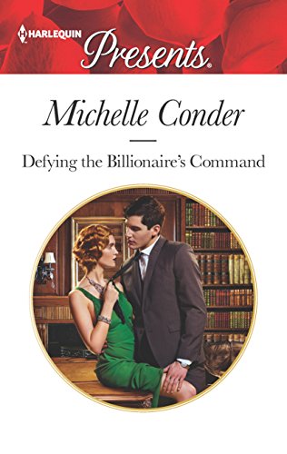 Defying the Billionaire's Command (Harlequin Presents)